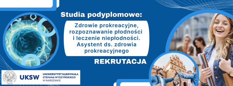 Rekrutacja na studia podyplomowe  „Zdrowie prokreacyjne,  rozpoznawanie płodności i leczenie niepłodności – Asystent ds. zdrowia prokreacyjnego”